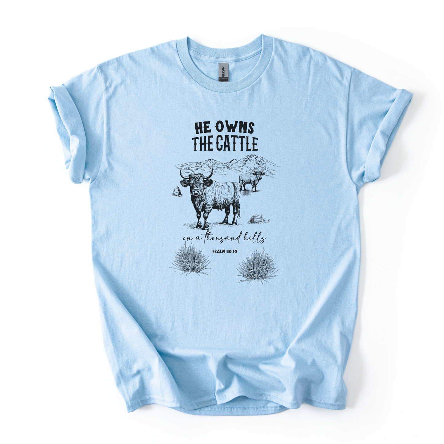 He Owns The Cattle | Local Farmer Support | Unisex T-shirt
