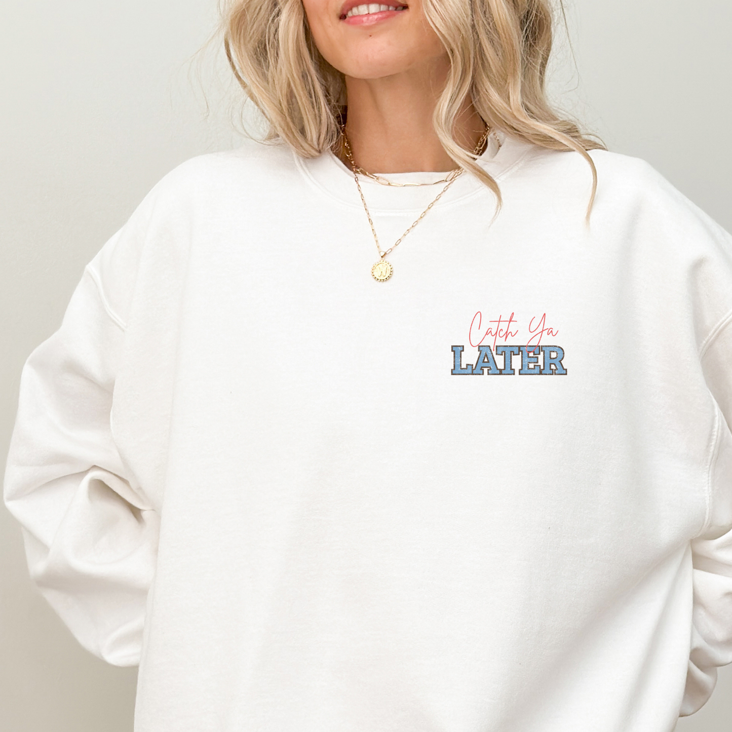 Catch You Later | Sweatshirt | Wild West Vibes