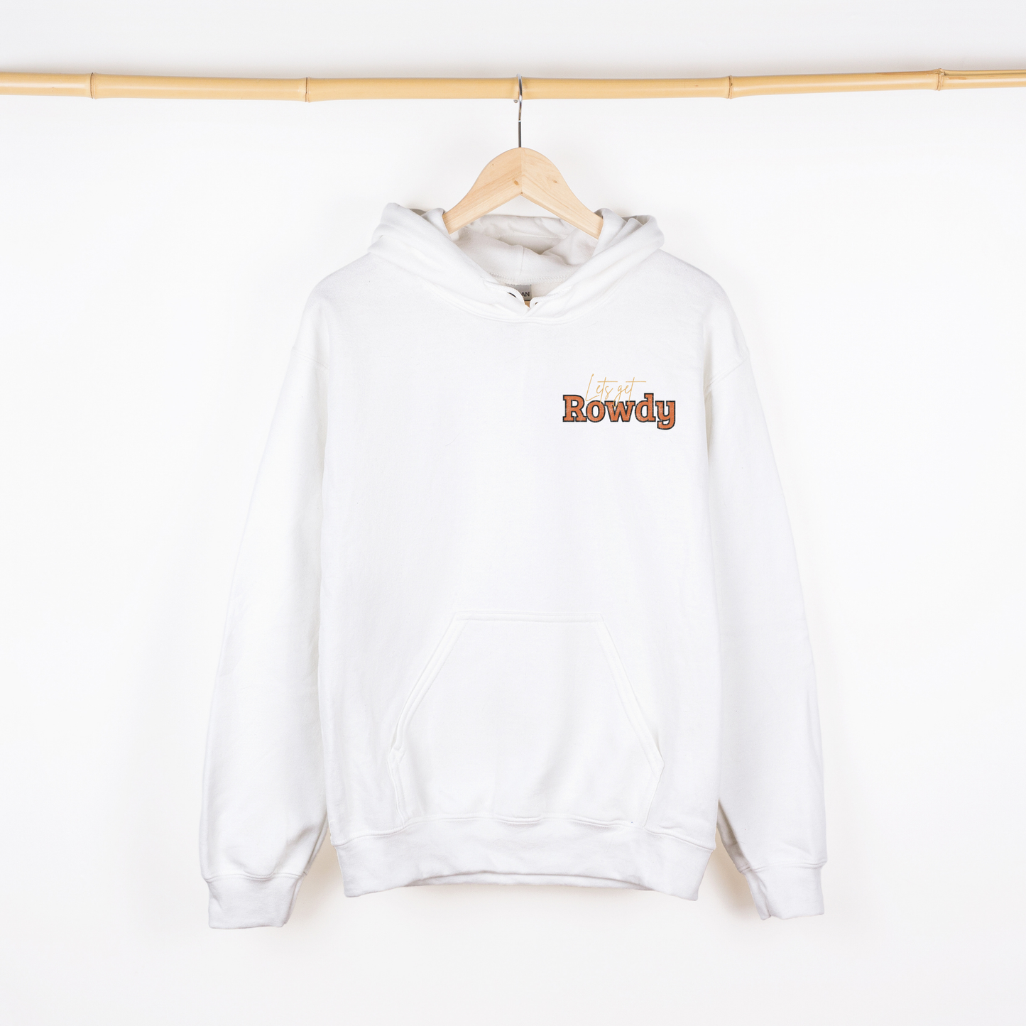Lets get Rowdy | Hoodie | Wild West Vibes