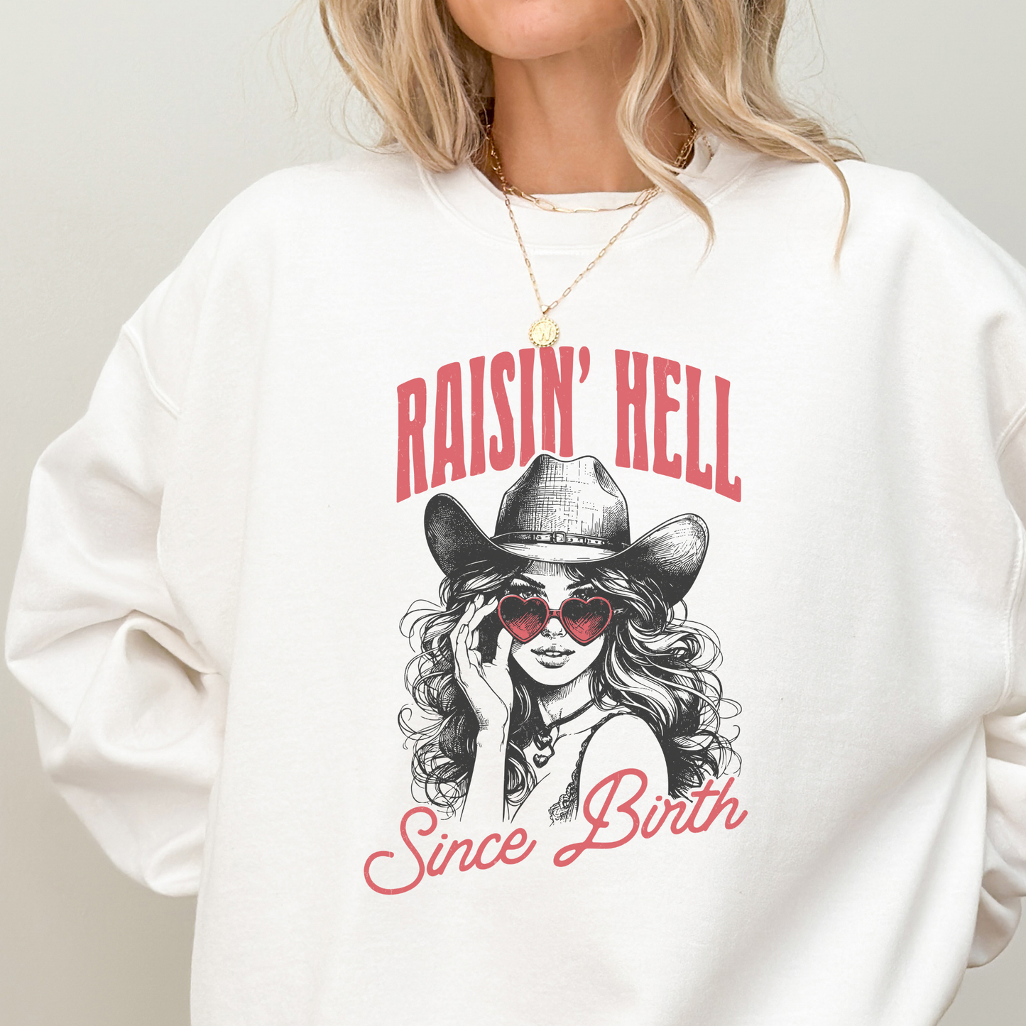 Raisin' Hell | Vintage Cowgirl | Sweatshirt