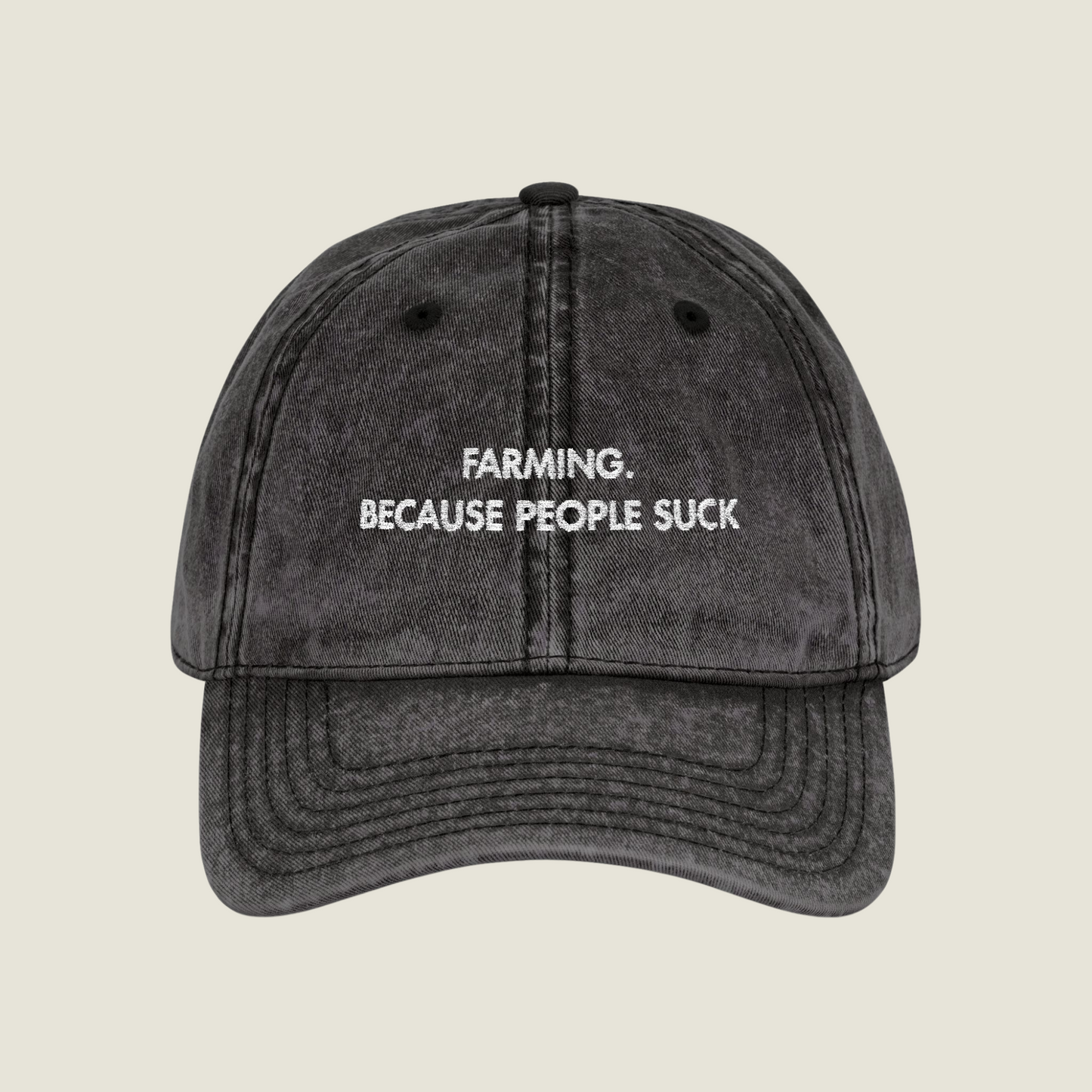 Vintage Embroidery Cap | Farming. Because People Suck | Unisex