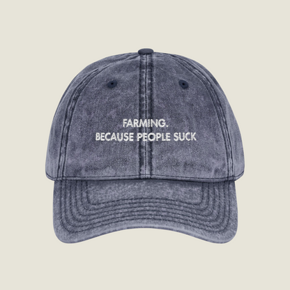 Vintage Embroidery Cap | Farming. Because People Suck | Unisex