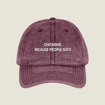 Vintage Embroidery Cap | Chickens. Because People Suck | Unisex