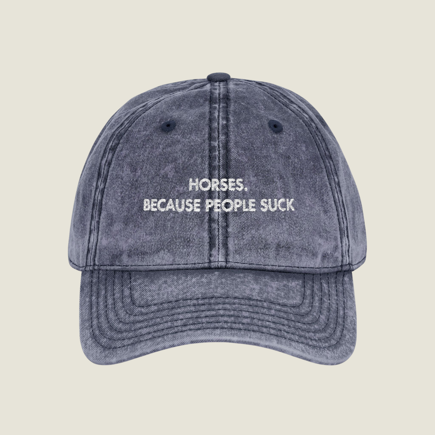 Vintage Embroidery Cap | Horses. Because People Suck | Unisex