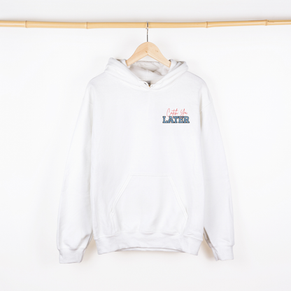 Catch You Later | Hoodie | Wild West Vibes